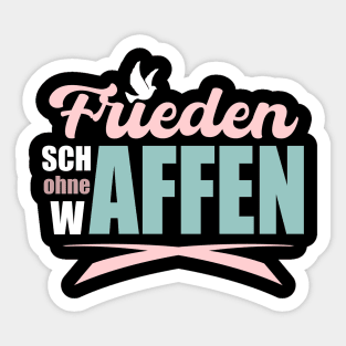 Frieden schaffen ohne Waffen! Sticker